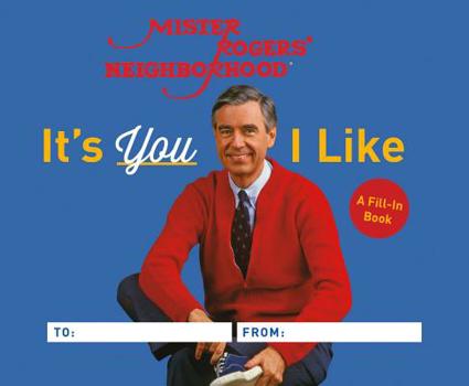 Hardcover It's You I Like: A Mister Rogers Fill-In Book