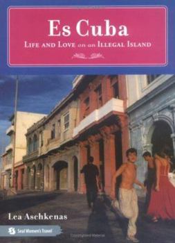 Paperback Es Cuba: Life and Love on an Illegal Island Book