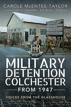 Paperback Military Detention Colchester from 1947: Voices from the Glasshouse Book