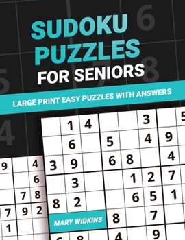 Paperback Sudoku Puzzles For Seniors Large Print Easy Puzzles With Answers: 99+ Brain Puzzles For Your Leisure Time! [Large Print] Book