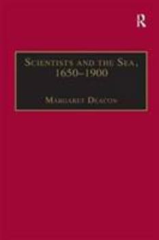 Hardcover Scientists and the Sea, 1650-1900: A Study of Marine Science Book