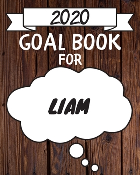 Paperback 2020 Goal Planner For Liam: 2020 New Year Planner Goal Journal Gift for Liam / Notebook / Diary / Unique Greeting Card Alternative Book