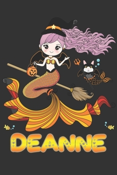 Deanne: Deanne Halloween Beautiful Mermaid Witch Want To Create An Emotional Moment For Deanne?, Show Deanne You Care With This Personal Custom Gift ... Very Own Planner Calendar Notebook Journal