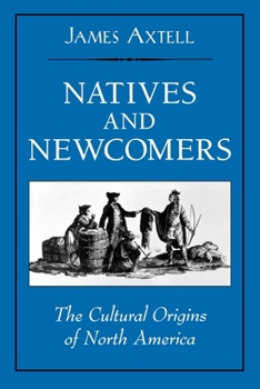 Paperback Natives and Newcomers: The Cultural Origins of North America Book