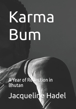 Paperback Karma Bum: A Year of Reflection in Bhutan Book