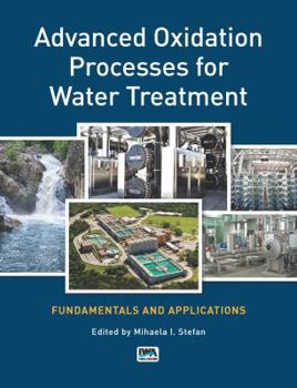 Paperback Advanced Oxidation Processes for Water Treatment: Fundamentals and Applications Book