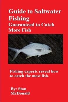Paperback Guide to Salt Water Fishing: Guaranteed Method to Catch Fish Book