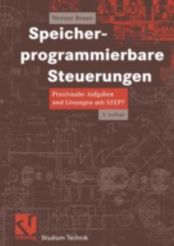 Paperback Speicherprogrammierbare Steuerungen: Praxisnahe Aufgaben Und Lösungen Mit Step 7 [German] Book