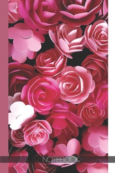 Paperback Notebook: Pretty pink paper roses [110 pages]: Pretty pink paper roses Book