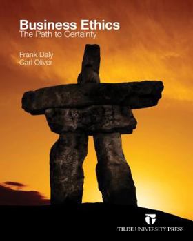 Paperback Business Ethics: The Path to Certainty Book