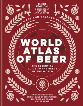 World Atlas of Beer: The Essential Guide to the Beers of the World - Book  of the Beer!