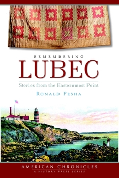 Paperback Remembering Lubec: Stories from the Easternmost Point Book