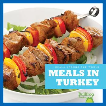 Meals in Turkey - Book  of the Meals Around the World