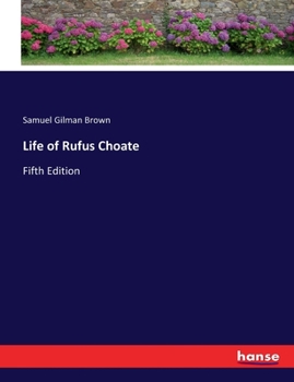 Paperback Life of Rufus Choate: Fifth Edition Book