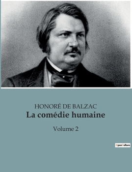 La comédie humaine: Volume 2