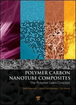 Hardcover Polymer Carbon Nanotube Composites: The Polymer Latex Concept Book