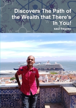 Paperback Discovers The Path of the Wealth that There's In You! Book