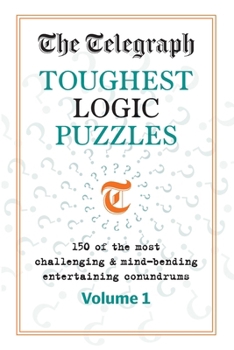 Paperback The Telegraph Toughest Logic Puzzles Book