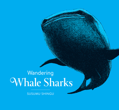 Hardcover Wandering Whale Sharks Book