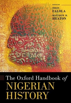 Hardcover The Oxford Handbook of Nigerian History Book