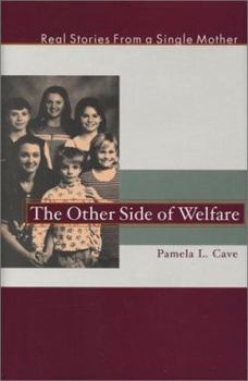 Hardcover The Other Side of Welfare: Real Stories from a Single Mother (Capital Currents Book) Book