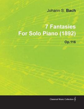 Paperback 7 Fantasies by Johannes Brahms for Solo Piano (1892) Op.116 Book