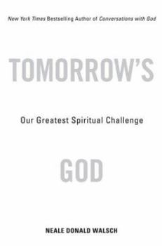 Hardcover Tomorrow's God: Our Greatest Spiritual Challenge Book