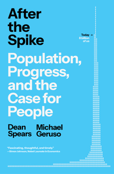 Paperback After the Spike: Population, Progress, and the Case for People Book