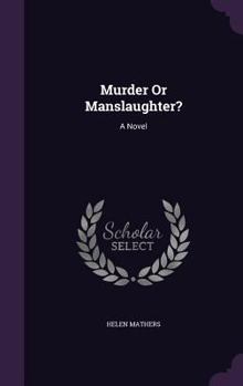 Hardcover Murder Or Manslaughter? Book