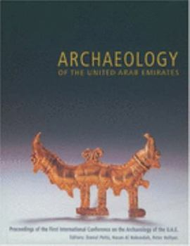 Hardcover Archaeology of the United Arab Emirates: Proceedings of the First International Conference on the Archaeology of the UAE Book