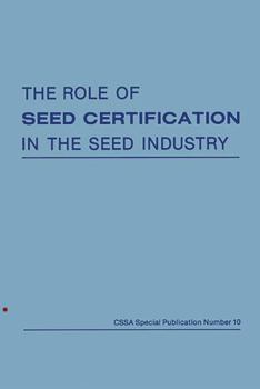 Paperback Role of Seed Certification in the Seed Industry (C S S A SPECIAL PUBLICATION) Book