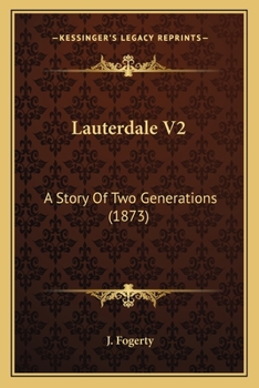 Paperback Lauterdale V2: A Story Of Two Generations (1873) Book