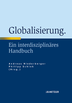 Hardcover Globalisierung: Ein Interdisziplinäres Handbuch [German] Book