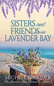 Paperback Sisters and Friends in Lavender Bay (The Lavender Bay Chronicles, Book 6) Book
