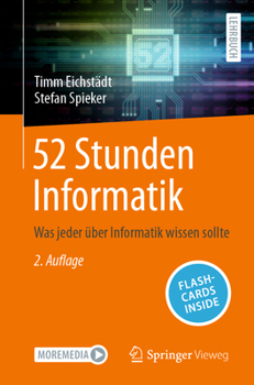 Paperback 52 Stunden Informatik: Was Jeder Über Informatik Wissen Sollte [German] Book