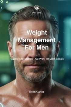 Paperback Weight Management for Men: Healthy Approaches That Work for Male Bodies Book