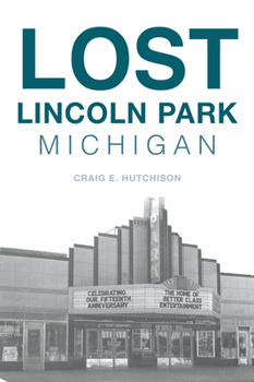 Paperback Lost Lincoln Park, Michigan Book