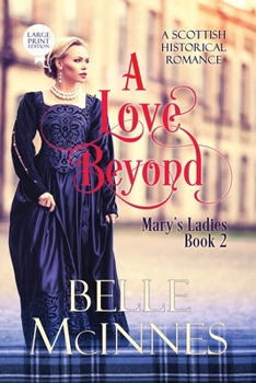 Paperback A Love Beyond: A Scottish Historical Romance [Large Print] Book