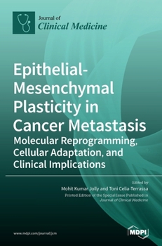 Hardcover Epithelial-Mesenchymal Plasticity in Cancer Metastasis: Molecular Reprogramming, Cellular Adaptation, and Clinical Implications Book