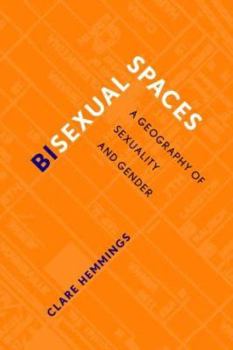 Paperback Bisexual Spaces: A Geography of Sexuality and Gender Book