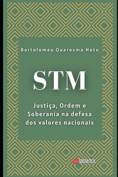 Paperback STM: Justiça, Ordem e Soberania na defesa dos valores nacionais [Portuguese] Book