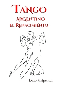 Paperback Tango argentino el Renacimiento [Spanish] Book