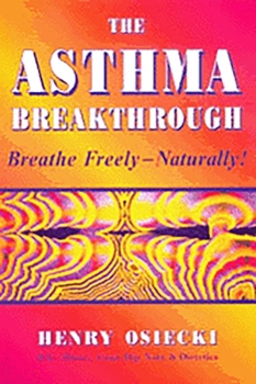 Paperback The Asthma Breakthrough: Breathe Freely-Naturally! Book