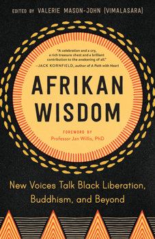 Paperback Afrikan Wisdom: New Voices Talk Black Liberation, Buddhism, and Beyond Book