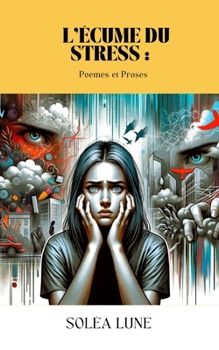 Paperback L'Écume du Stress: Poèmes et Proses [French] Book