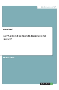 Paperback Der Genozid in Ruanda. Transnational Justice? [German] Book