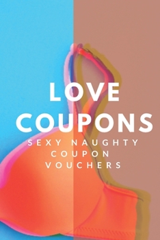 love coupons: sexy naughty coupon  vouchers
