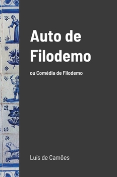 Hardcover Auto de Filodemo: ou Comédia de Filodemo [Portuguese] Book
