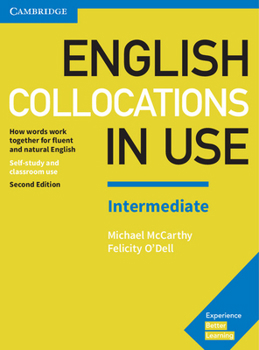 Paperback English Collocations in Use Intermediate Book with Answers: How Words Work Together for Fluent and Natural English Book