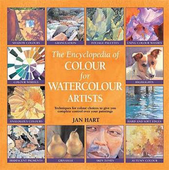 Paperback The Encyclopedia of Colour for Watercolour Artists. Jan Hart Book